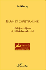 E-book, Islam et Christianisme : Dialogue religieux et défi de la modernité, Khoury, Paul, L'Harmattan