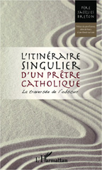 E-book, Itinéraire singulier d'un prêtre catholique : La traversée de l'obscur, L'Harmattan