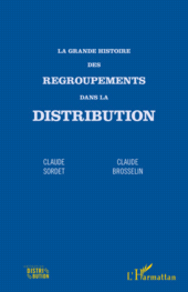 E-book, La grande histoire des regroupements dans la distribution, L'Harmattan
