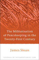 E-book, The Militarisation of Peacekeeping in the Twenty-First Century, Hart Publishing