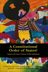 E-book, A Constitutional Order of States? : Essays in EU Law in Honour of Alan Dashwood, Hart Publishing