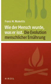 E-book, Wie der Mensch wurde, was er isst : Zur Evolution menschlicher Ernährung., S. Hirzel Verlag GmbH