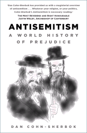 E-book, Antisemitism : A World History of Prejudice, Cohn-Sherbok, Dan., The History Press
