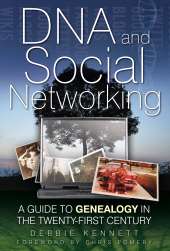 E-book, DNA and Social Networking : A Guide to Genealogy in the Twenty-First Century, The History Press