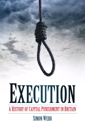 E-book, Execution : A History of Capital Punishment in Britain, The History Press