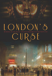 E-book, London's Curse : Murder, Black Magic and Tutankhamun in the 1920s West End, Beynon, Mark, The History Press