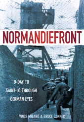 E-book, Normandiefront : D-Day to Saint-Lo Through German Eyes, Milano, Vince, The History Press
