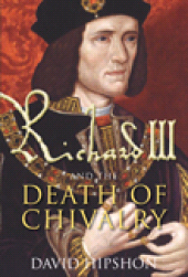 E-book, Richard III and the Death of Chivalry, Hipshon, David, The History Press