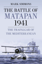 E-book, The Battle of Matapan 1941 : The Trafalgar of the Mediterranean, Simmons, Mark, The History Press