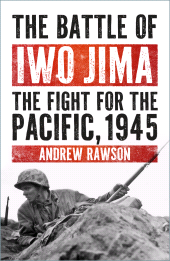 E-book, Battle Story: Iwo Jima 1945, Rawson, Andrew, The History Press