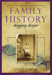 E-book, Family History: Digging Deeper, The History Press