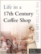 E-book, Life in a 17th Century Coffee Shop, The History Press
