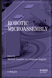 E-book, Robotic Microassembly, IEEE Press