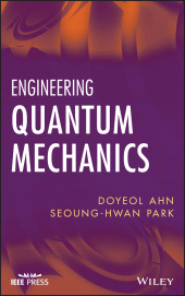 E-book, Engineering Quantum Mechanics, IEEE Press