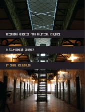 E-book, Recording Memories from Political Violence : A Film-maker's Journey, Intellect