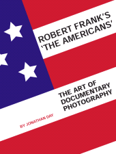 E-book, Robert Frank's 'The Americans' : The Art of Documentary Photography, Intellect