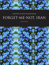 E-book, Forget-Me-Not, Iran : The Story of Keith Ransom-Kehler, Intellect