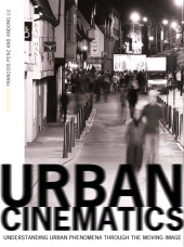 E-book, Urban Cinematics : Understanding Urban Phenomena through the Moving Image, Intellect