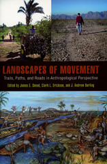 eBook, Landscapes of Movement : Trails, Paths, and Roads in Anthropological Perspective, ISD