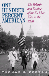 E-book, One Hundred Percent American : The Rebirth and Decline of the Ku Klux Klan in the 1920s, Ivan R. Dee