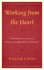 E-book, Working from the Heart : A Therapist's Guide to Heart-Centered Psychotherapy, Jason Aronson, Inc