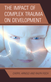 E-book, The Impact of Complex Trauma on Development, Jason Aronson, Inc