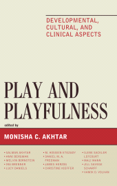 eBook, Play and Playfulness : Developmental, Cultural, and Clinical Aspects, Jason Aronson, Inc