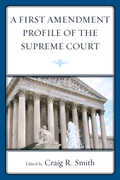 E-book, A First Amendment Profile of the Supreme Court, John Cabot University Press