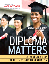 E-book, Diploma Matters : A Field Guide for College and Career Readiness, Jossey-Bass