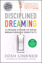 E-book, Disciplined Dreaming : A Proven System to Drive Breakthrough Creativity, Jossey-Bass