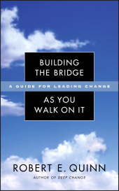 E-book, Building the Bridge As You Walk On It : A Guide for Leading Change, Jossey-Bass