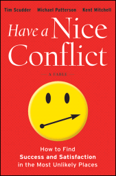 eBook, Have a Nice Conflict : How to Find Success and Satisfaction in the Most Unlikely Places, Jossey-Bass