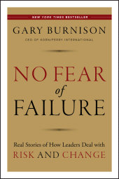 E-book, No Fear of Failure : Real Stories of How Leaders Deal with Risk and Change, Jossey-Bass