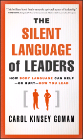 E-book, The Silent Language of Leaders : How Body Language Can Help or Hurt How You Lead, Jossey-Bass