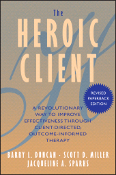 E-book, The Heroic Client : A Revolutionary Way to Improve Effectiveness Through Client-Directed, Outcome-Informed Therapy, Jossey-Bass