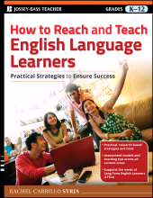 E-book, How to Reach and Teach English Language Learners : Practical Strategies to Ensure Success, Jossey-Bass