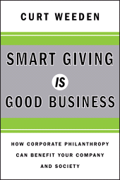 E-book, Smart Giving Is Good Business : How Corporate Philanthropy Can Benefit Your Company and Society, Jossey-Bass