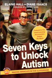 E-book, Seven Keys to Unlock Autism : Making Miracles in the Classroom, Jossey-Bass
