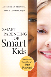 E-book, Smart Parenting for Smart Kids : Nurturing Your Child's True Potential, Jossey-Bass