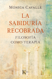 eBook, La sabiduría recobrada : Filosofía como terapia, Editorial Kairós