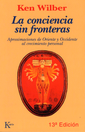 E-book, La conciencia sin fronteras : Aproximaciones de Oriente y Occidente al crecimiento personal, Editorial Kairós