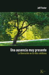 E-book, Una ausencia muy presente : La liberación en la vida cotidiana, Editorial Kairós
