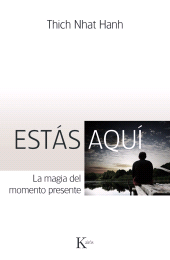eBook, Estás aquí : La magia del momento presente, Editorial Kairós