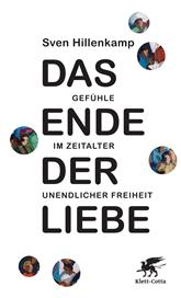 eBook, Das Ende der Liebe : Gefühle im Zeitalter unendlicher Freiheit, Klett-Cotta