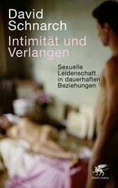 eBook, Intimität und Verlangen : Sexuelle Leidenschaft in dauerhaften Beziehungen, Klett-Cotta