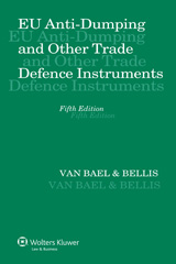 E-book, EU Anti-Dumping and Other Trade Defence Instruments, Bellis, Van Bael &, Kluwer Law International