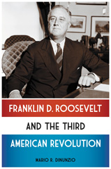 E-book, Franklin D. Roosevelt and the Third American Revolution, DiNunzio, Mario R., Bloomsbury Publishing