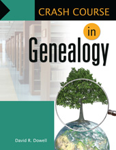 E-book, Crash Course in Genealogy, Ph.D., David R. Dowell, Bloomsbury Publishing
