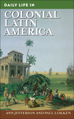E-book, Daily Life in Colonial Latin America, Jefferson, Ann., Bloomsbury Publishing