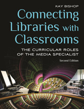 E-book, Connecting Libraries with Classrooms, Bishop, Kay., Bloomsbury Publishing